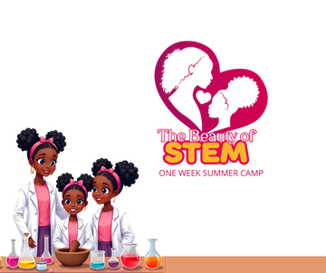 The Beauty of STEM Summer Camp: June 15 - 19, 2026